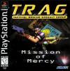 T.R.A.G. - Tactical Rescue Assault Group